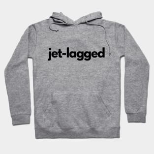 Jet-Lagged Hoodie